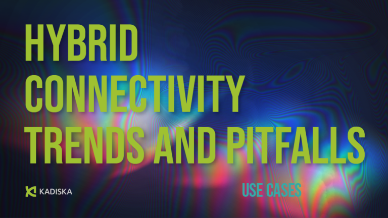 Hybrid Connectivity Trends and Pitfalls