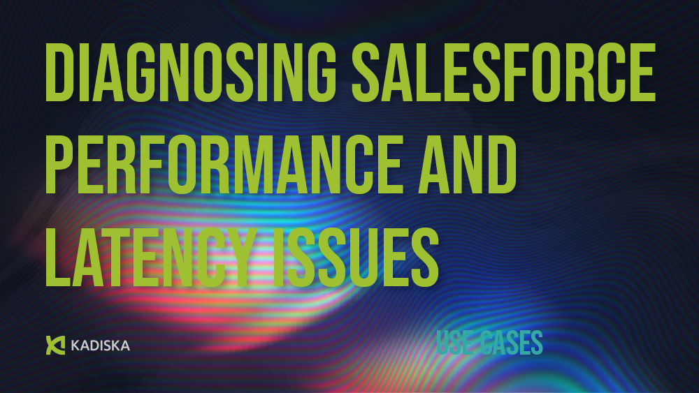 Diagnostiquer les problèmes de performances et de latence de Salesforce