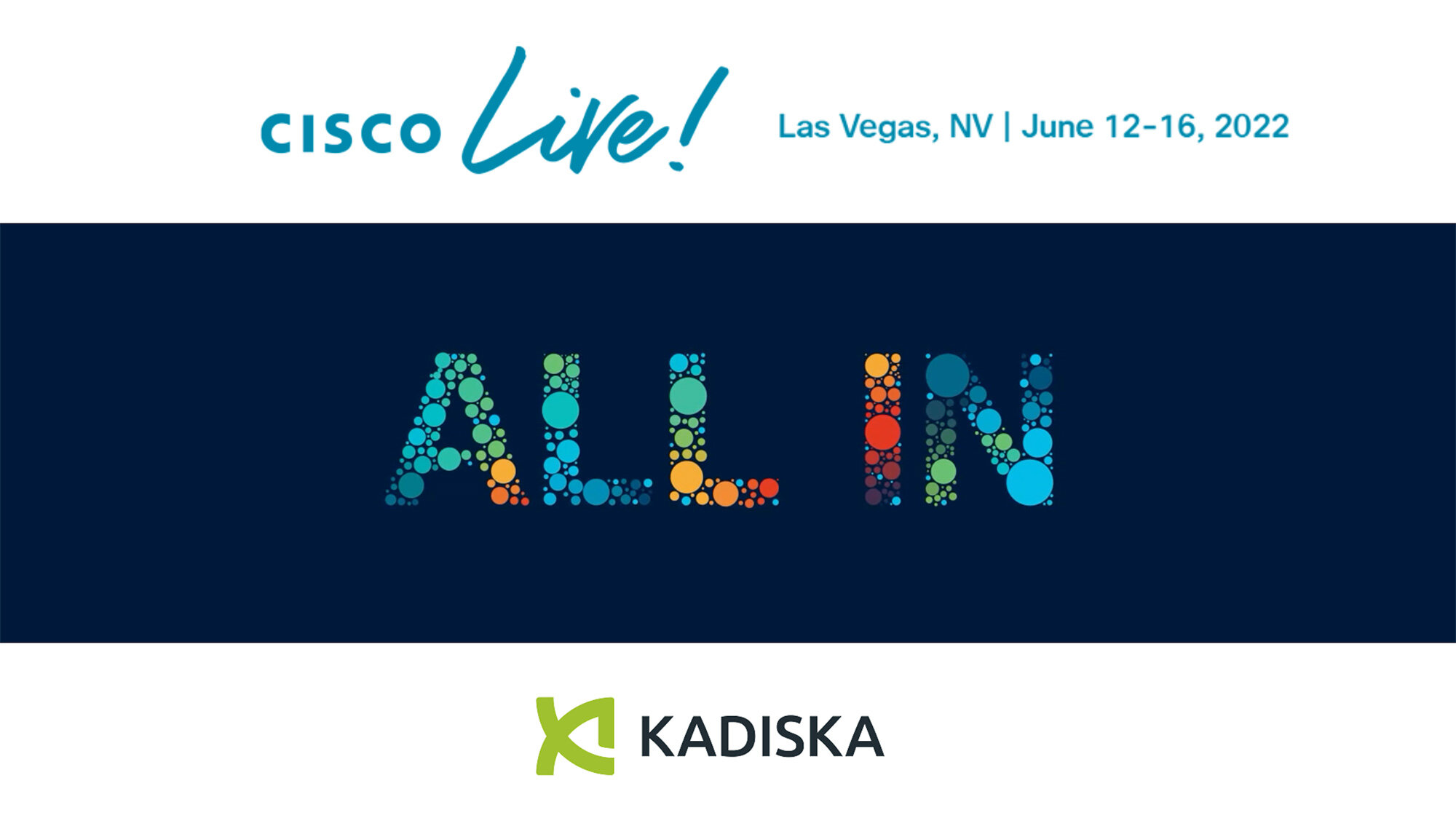 2022-06 - Kadiska at Cisco Live 2022, Las Vegas