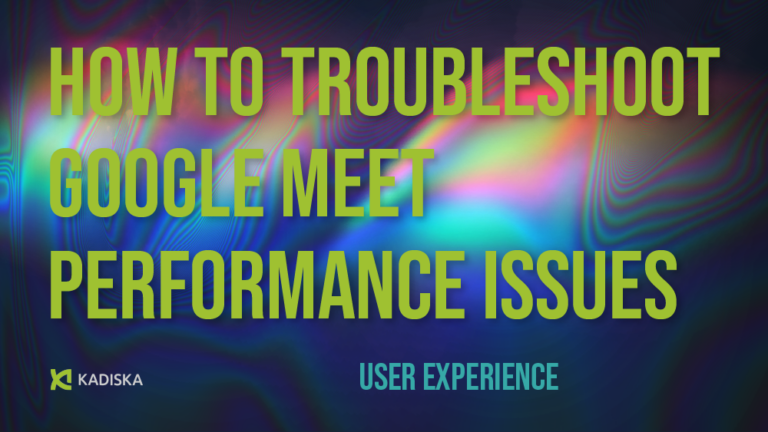 How to Troubleshoot Google Meet Performance Issues